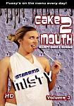 Cake 2 Mouth 3: Slurpy Does A Sundae featuring pornstar Misty