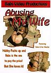 Abusing My Wife directed by Babs