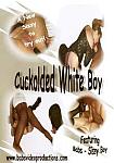 Cuckolded White Boy featuring pornstar Sissy Boy