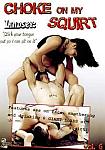 Choke On My Squirt 6 from studio Image Video