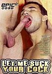 Let Me Suck Your Cock featuring pornstar Lukas Bright