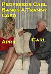 Professor Carl Bangs A Tranny Coed featuring pornstar April (o)