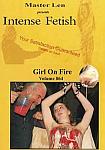 Intense Fetish 864: Girl On Fire directed by Master Len