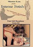 Intense Fetish 868: Four Girl Decadence directed by Master Len