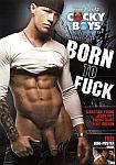 Born To Fuck featuring pornstar Braxton Bond