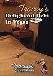 Tracey's Delightful Debi In Vegas featuring pornstar Debi