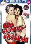 60 Plus Grandma On Grandma featuring pornstar Doroty