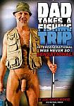 Dad Takes A Fishing Trip directed by Joe Gage