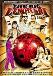 The Big Lebowski: A XXX Parody directed by Lee Roy Myers