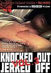 Knocked Out Jerked Off 3 featuring pornstar Anthony Perez