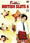 Freddie's British Sluts 6 directed by Fat Freddie