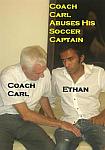 Coach Carl Abuses His Soccer Captain featuring pornstar Ethan