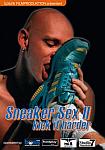 Sneaker Sex 2: Kick It Harder featuring pornstar Patricio