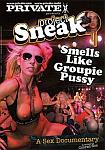 Project Sneak Smells Like Groupie Pussy featuring pornstar Alexya Flores