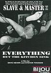 Slave And Master: Everything But The Kitchen Sink directed by Dave Nesor