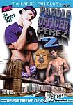 Parole Officer Perez 2: Department Of Erections featuring pornstar Alejandro