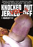 Knocked Out Jerked Off 5 directed by Jack Miller