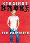 Straight Broke: Zac Valentine directed by Edward James