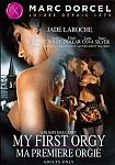 My First Orgy- French featuring pornstar Jade Laroche