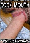 Cock Mouth featuring pornstar Gay Pig Slave