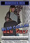 Blue-Collar Man Meat featuring pornstar The Maverick Men