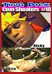 Thug Dick 18: Cum Shooters featuring pornstar Eric (Ray Rock)