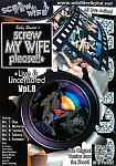 Screw My Wife Please Live And Uncensored 8 directed by Bobby Rinaldi