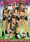 This Ain't Ghostbusters XXX directed by Axel Braun