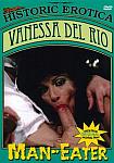 Vanessa Del Rio: Man-Eater featuring pornstar Vanessa Del Rio