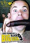 I Got Fucked By A Big Black Dick 9 featuring pornstar Billy Dewitt