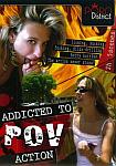 Addicted To POV Action from studio Kaytel Video Productions