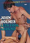 John Holmes Lets Fool Around from studio Gourmet Video Collection