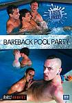 Bareback Pool Party featuring pornstar Alex Kage