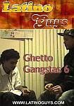 Ghetto Gangstas 6 from studio Latinoguys.com