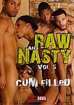 Raw And Nasty 5: Cum Filled featuring pornstar Kannon