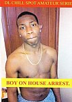 Boy On House Arrest from studio DL Chill Spot Media