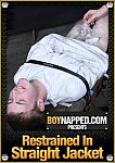Boynapped: Restrained In Straight Jacket featuring pornstar Maxi Gerard