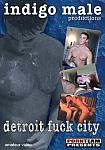 Detroit Fuck City directed by Patrik Kohl