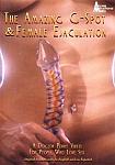 The Amazing G Spot And Female Ejaculation directed by Dr. Michael Perry
