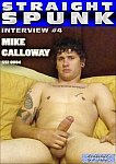 Straight Spunk: Interview 4: Mike Calloway featuring pornstar Mike Calloway