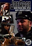 Joe Gage Sex Files 13: Off-Duty Cops directed by Joe Gage