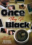 Once They Go Black featuring pornstar Mavis DeNoire