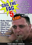 Gag The Fag: Raw 5 from studio ExtremeCock.net