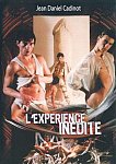 L'experience Inedite directed by Jean-Daniel Cadinot