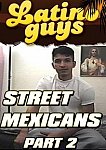 Street Mexicans Part 2 from studio Latinoguys.com