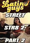 Street Str8 2 Part 2 from studio Latinoguys.com