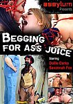 Begging For Ass Juice from studio Assylum