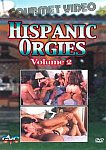 Hispanic Orgies 2 from studio Gourmet Video Collection