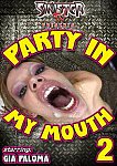 Party In My Mouth 2 featuring pornstar Georgia South