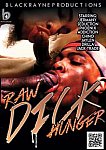 Raw Dick Hunger featuring pornstar Drilla